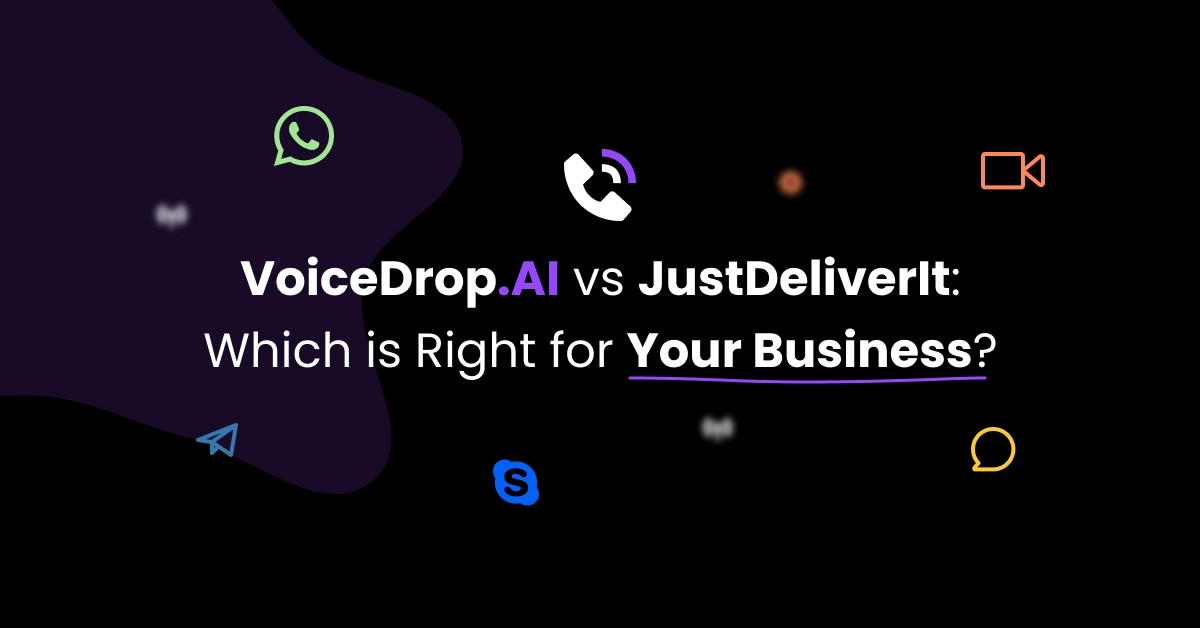 Promotional graphic showcasing a comparison between VoiceDrop and JustDeliverIt for business use. Features icons for WhatsApp, phone, video call, email, and Skype on a sleek black background. Text asks which service is right for your business. VoiceDrop Ringless Voicemails